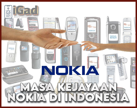 Nokia Menjadi Penguasa Ponsel Indonesia Jaman Dulu