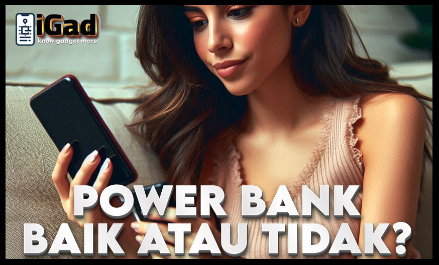 Power Bank Bagus Gak Sih Dipakai Secara Rutin?