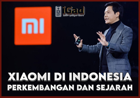 Xiaomi, Sejarah dan Perkembangan di Indonesia