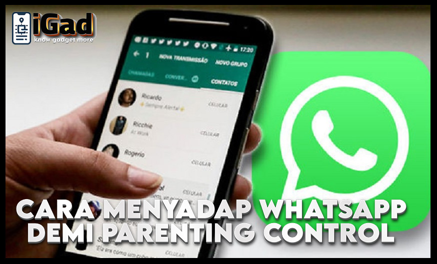 Cara Menyadap Whatsapp Untuk Parenting Control?