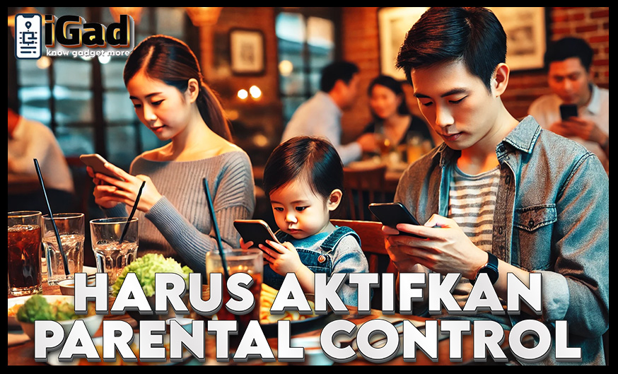 Kecanduan Gadget pada Anak dan Fungsi Parenting Control Pada Gadget