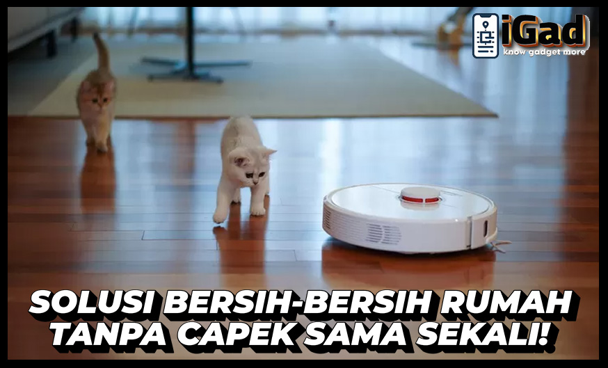 Robot Vakum Cleaner Solusi Bersih-Bersih Tanpa Capek