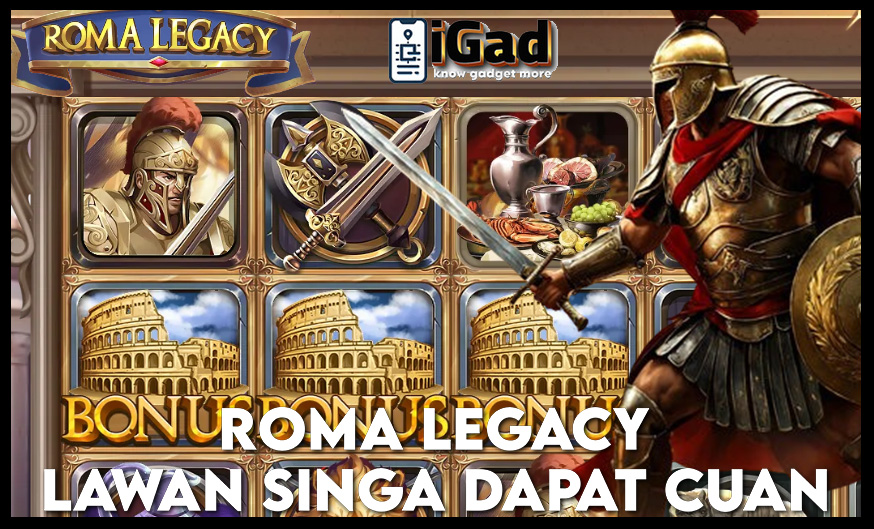 Roma Legacy Joker Gaming Layak Menjadi Pilihan Utama