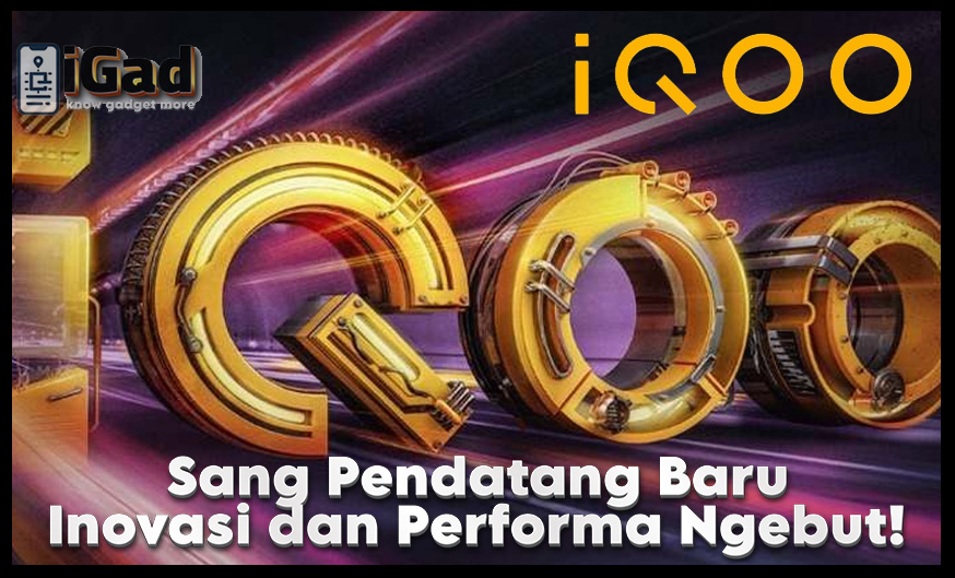 IQOO Sang Pendatang Baru! Inovasi dan Performa Ngebut