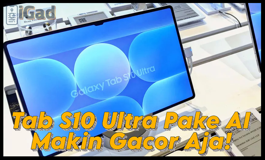 Tab S10 Ultra dan Tab S10+ Tab Dengan Teknologi AI Pertama Samsung