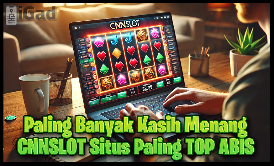 CNNSLOT paling banyak kasih menang member