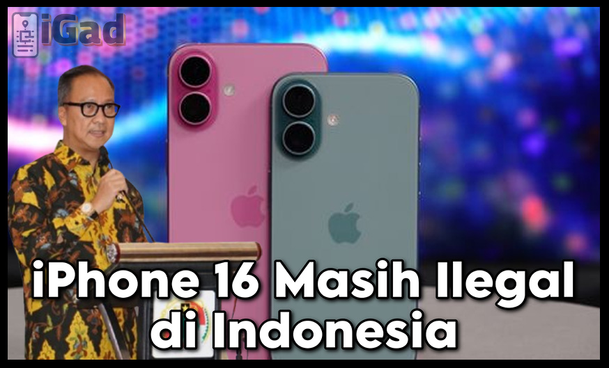 iPhone 16 Masih Ilegal di Indonesia, Media Asing Soroti Hal Ini