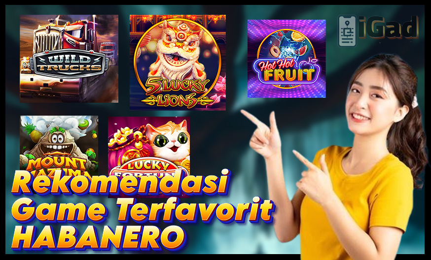 Rekomendasi Terbaik Game Slot dari Provider Habanero