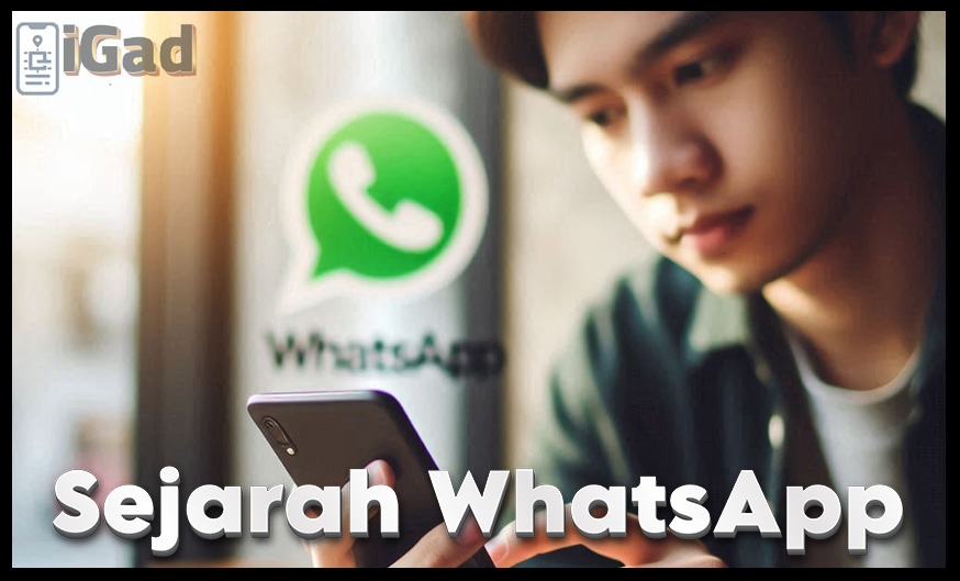 Sejarah Aplikasi WhatsApp dan Perkembangannya