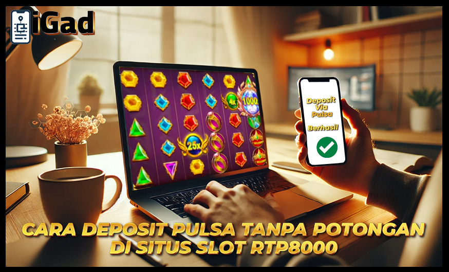 Cara Deposit Pulsa RTP8000 yang Mudah dan Tanpa Potongan